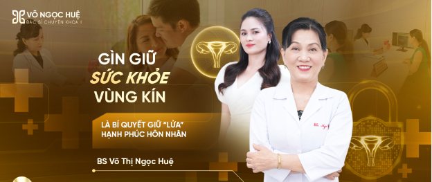 BS Võ Thị Ngọc Huệ: Gìn giữ sức khỏe vùng nhạy cảm cũng chính là giữ lửa hạnh phúc hôn nhân - Ảnh 1. BS Võ Thị Ngọc Huệ: Gìn giữ sức khỏe vùng nhạy cảm cũng chính là giữ lửa hạnh phúc hôn nhân - Ảnh 1.