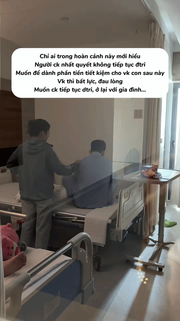 Hình ảnh lặng người trong phòng bệnh: Người chồng mắc ung thư nhất quyết muốn dừng điều trị, lý do phía sau khiến nhiều người nghẹn ngào - Ảnh 3.