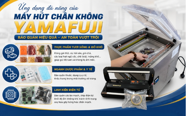 Bảo quản sản phẩm với m&aacute;y h&uacute;t ch&acirc;n kh&ocirc;ng Yamafuji - Ảnh 3.