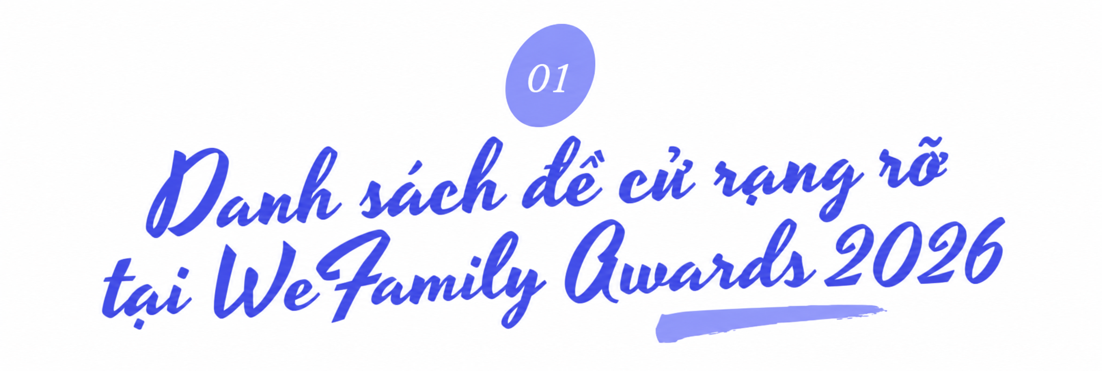 Lộ diện các đề cử xuất sắc nhất WeFamily Awards 2026: Những hành trình phi thường bước ra ánh sáng - Ảnh 1.