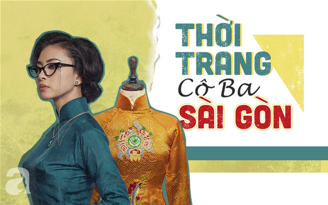 “Cô Ba Sài Gòn”: Bữa tiệc thời trang xuất sắc nhất trong lịch sử điện ảnh Việt Nam - Ảnh 6.