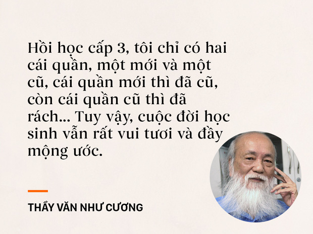 Những câu nói sống mãi trong trái tim mọi thế hệ học trò của thầy Văn Như Cương - Ảnh 1.