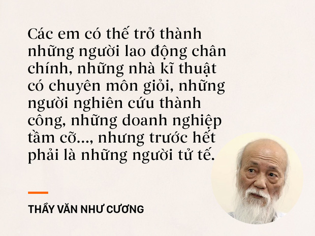 Những câu nói sống mãi trong trái tim mọi thế hệ học trò của thầy Văn Như Cương - Ảnh 5.