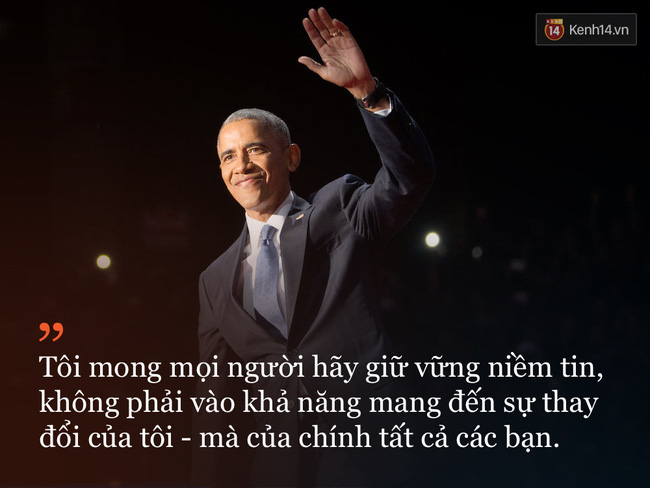 9 câu nói ấn tượng trong bài phát biểu cuối cùng khép lại hành trình 8 năm của Tổng thống Barack Obama với nước Mỹ - Ảnh 9.