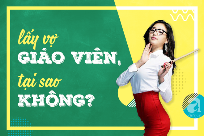 Cứ xem thì biết đàn ông mà lấy vợ giáo viên -  đời sẽ lên tiên hay toàn là muộn phiền nhé! - Ảnh 1.