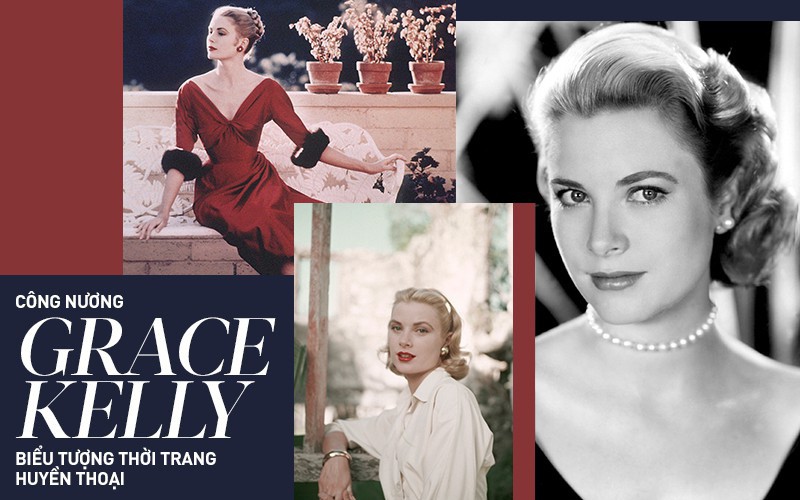 Grace Kelly – vị Công nương từ nhan sắc đến phong cách thời trang đều gói gọn trong 2 chữ “hoàn hảo”