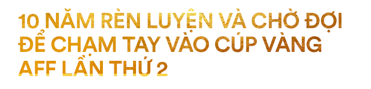 36 giờ và 2 kì tích Việt: Câu chuyện của thế hệ vàng có nền tảng, hiểu rõ mình để giành vinh quang - Ảnh 1.