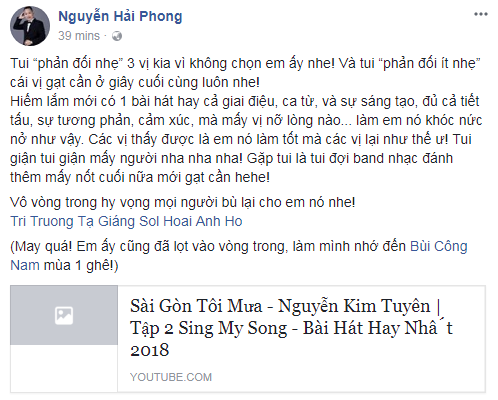 Rời khỏi Sing My Song, Nguyễn Hải Phong vẫn “trách móc” 4 HLV: “Các vị thấy em nó làm tốt mà lại như thế ư!” - Ảnh 3. Rời khỏi Sing My Song, Nguyễn Hải Phong vẫn “trách móc” 4 HLV: “Các vị thấy em nó làm tốt mà lại như thế ư!” - Ảnh 3.