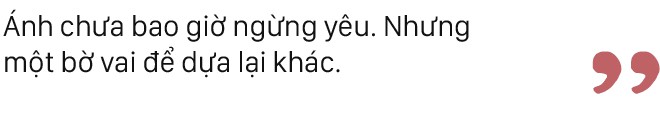 “Người đàn bà đẹp” Trương Ngọc Ánh:Đôi khi lòng mình cũng mềm nhũn ra để được dựa vào ai đó - Ảnh 11.