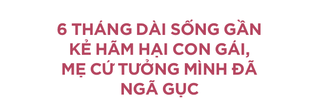 Hành trình đầy nước mắt của mẹ bé gái 13 tuổi bị hàng xóm xâm hại dẫn đến tự vẫn: Mất con rồi, công lý mới được thực thi - Ảnh 7.
