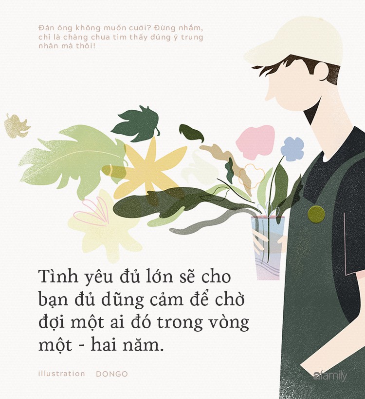Đ&agrave;n &ocirc;ng kh&ocirc;ng muốn cưới? Đừng nhầm, chỉ l&agrave; ch&agrave;ng chưa t&igrave;m thấy đ&uacute;ng &yacute; trung nh&acirc;n m&agrave; th&ocirc;i! - Ảnh 5.