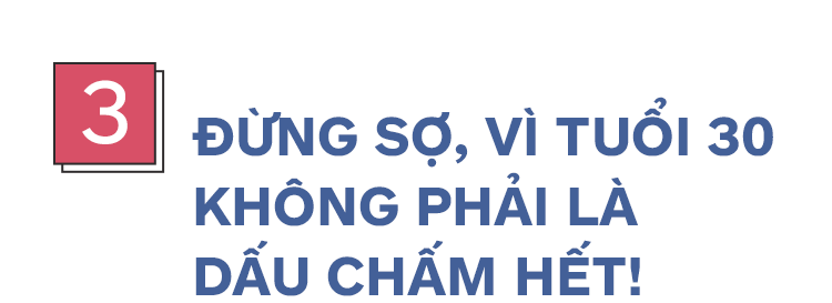 Tuổi 30 của phụ nữ - điểm đến ngọt ngào hay lời chào vĩnh biệt của thanh xuân? - Ảnh 8.