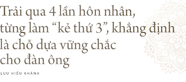 Lưu Hiểu Khánh: “Võ Tắc Thiên” tình duyên trắc trở trải qua 4 đời chồng, khẳng định “nhiều đàn ông bám vào tôi để đổi đời” - Ảnh 9.