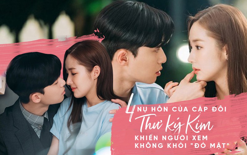 Thư ký Kim: 4 nụ hôn của cặp đôi Park - Park khiến người xem không khỏi đỏ mặt - Ảnh 3.