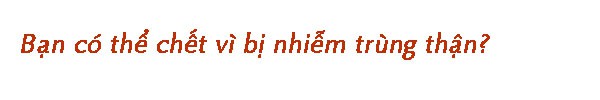 7 dấu hiệu và triệu chứng nhiễm trùng thận không nên bỏ qua - Ảnh 7.