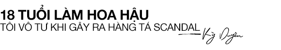 Kỳ Duyên: Quậy, phẫu thuật thẩm mỹ nhưng vẫn sốc khi bị nói “Là Hoa hậu Việt Nam ồn ào và nhiều scandal nhất” - Ảnh 1.