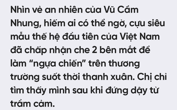 Siêu mẫu đầu tiên của Việt Nam Vũ Cẩm Nhung: Người đàn bà thép trải qua 20 lần thụ tinh ống nghiệm để tìm con, hồi sinh sau trầm cảm để thành một “tôi” tốt hơn - Ảnh 1.