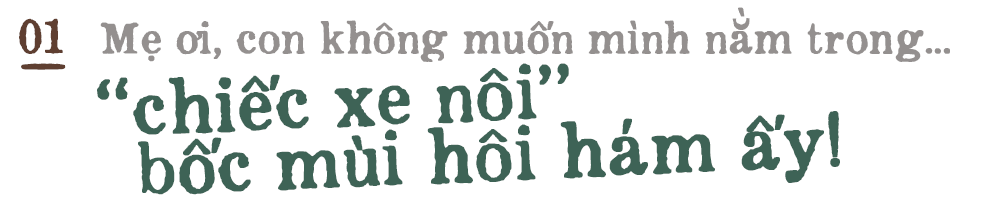 Mẹ ơi, con không muốn mình nằm trong... “chiếc xe nôi” bốc mùi hôi hám ấy! - Ảnh 1. Mẹ ơi, con không muốn mình nằm trong... “chiếc xe nôi” bốc mùi hôi hám ấy! - Ảnh 1.