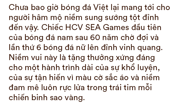 Song hỷ của bóng đá Việt và giấc mơ Vàng 60 năm đã trở thành sự thật: Không có Lọ Lem hay Thánh Gióng, chỉ có những con người khổ luyện thành tài, đam mê và tận hiến - Ảnh 1.