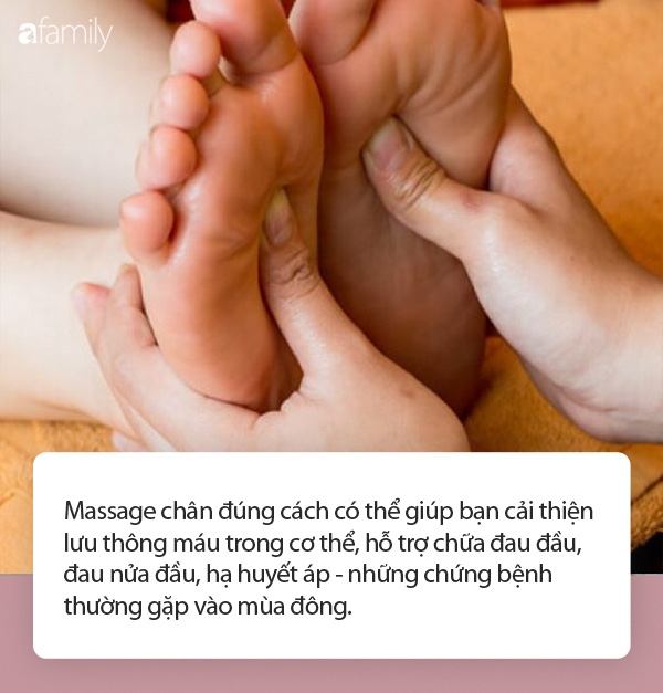 Ngâm chân thôi chưa đủ, hãy thêm cả massage mỗi tối mùa đông để đạt được vô số lợi ích - Ảnh 3.
