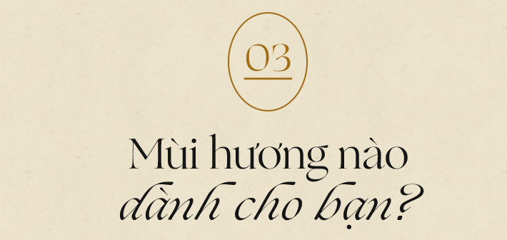 Nước hoa - thứ vũ khí quyến rũ vô hình hay chuyện những giọt hương miên man gieo vào lòng người thương nhớ  - Ảnh 9.