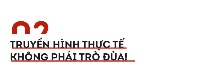 Truyền hình thực tế không phải trò đùa: Ngừng cái trò trẻ con đổ lỗi cắt dựng phản cảm, hãm hại đi - Ảnh 8.