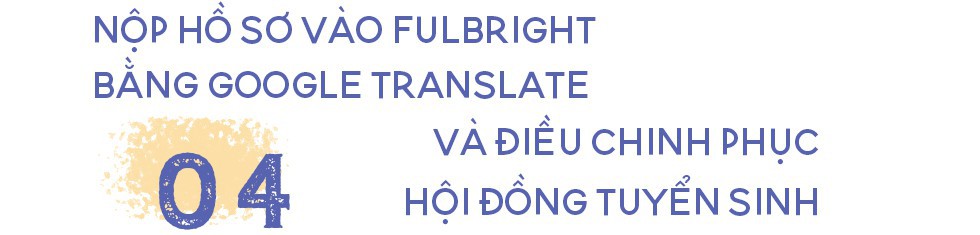 Con đường lạ lùng đến ĐH danh giá Fulbright của chàng trai người Mông dám bỏ ĐH Bách Khoa - Ảnh 10.