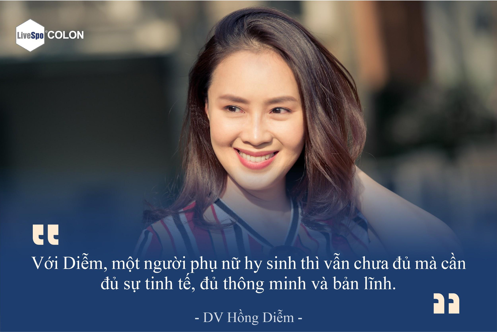 DV Hồng Diễm: Phụ nữ hy sinh thôi là chưa đủ - Ảnh 1.