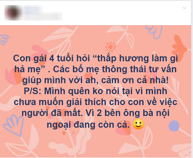 Con gái 4 tuổi hỏi “thắp hương làm gì?&quot; khiến mẹ bối rối, phụ huynh thông thái mách nước ngay câu trả lời chuẩn chỉnh - Ảnh 1.