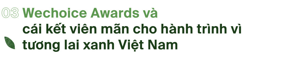 Hành trình Phủ xanh Việt Nam và điểm dừng chân tại Wechoice Awards: Để 33,000 cây xanh tiếp tục phủ đầy ước mơ thế hệ trẻ Việt - Ảnh 9.