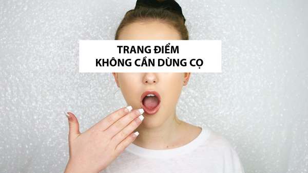 trang điểm ko dùng cọ