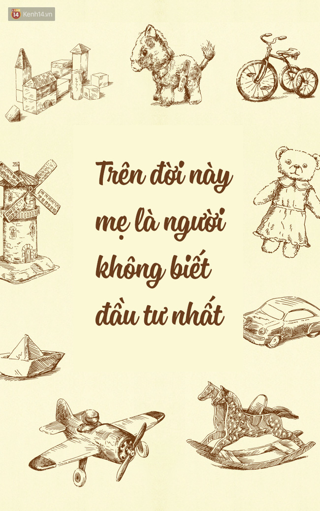 Bộ tranh cảm động về Mẹ: Trên đời này, mẹ là người không biết đầu tư nhất - Ảnh 1.