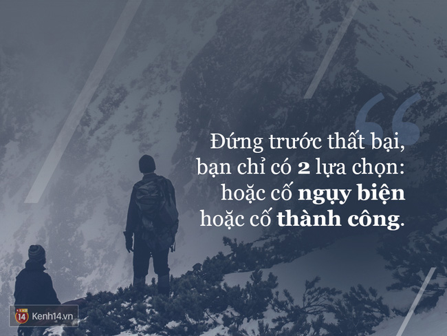 Hãy đọc 8 câu nói này mỗi khi bạn cần phải chơi liều thắng lớn - Ảnh 4.