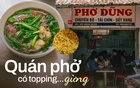 Quán phở 30 năm tuổi trong căn nhà cấp 4 giữa Thủ đô, lạ miệng với topping gừng tươi độc đáo, khẳng định nước dùng có thêm thứ gia vị đặc biệt này!