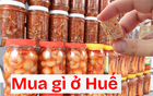 Mua gì ở Huế? 7 đặc sản mang hồn cố đô, ai nhận cũng gật gù “rất Huế”