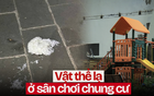 Đang đi dạo ở sân chung cư bị bịch bún rơi trúng người, mẹ bỉm hoảng hồn nhưng vẫn tự nhủ "còn may chán!"