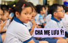 Phụ huynh có con vào lớp 1 đau đầu trước 2 lựa chọn, sợ "sai một li, đi một dặm”, bà mẹ TP.HCM nói: Cực kì lưu ý 5 điều này