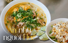 Chuyện về miếng chanh giấy cắt xéo ở Huế và lý do vì sao "đi Huế mà ăn theo review là mới biết Huế được một nửa"