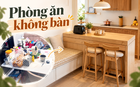 Chồng nhất quyết bỏ bàn ăn, tôi từng mắng anh làm nhà cửa rối tung: Hoàn thiện xong mới hiểu căn hộ nhỏ nên làm thế này