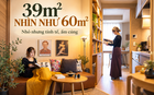 Căn hộ 39m² mà nhìn như 60m²: Không phải nhờ ít đồ, mà nhờ cách sắp xếp quá thông minh