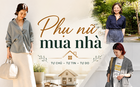 Vì sao ngày càng nhiều phụ nữ muốn có một căn nhà đứng tên mình? 3 câu chuyện dưới đây cho thấy ngôi nhà không chỉ là tài sản