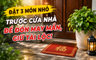 Người xưa dặn: Trước cửa nhà nên có 3 thứ này để đón may mắn, giữ tài lộc và tăng sinh khí cho cả gia đình