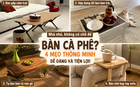 Ngày càng nhiều gia đình không còn mua bàn trà cho phòng khách nhỏ: 4 giải pháp thay thế vừa đẹp vừa tiết kiệm diện tích