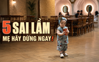 Nếu có con từ 1 đến 3 tuổi, hãy dừng ngay 5 hành vi này! Còn tệ hại hơn cả bỏ đói con!