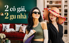 Ngắm nhà của 2 cô gái mới hiểu: Không cần chạy theo xu hướng, chỉ cần biết mình muốn sống thế nào thì nhà sẽ tự có gu