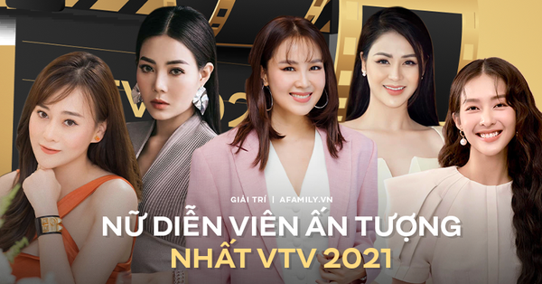 Những nữ diễn viên làm mưa làm gió phim giờ vàng VTV 2021, có tới 5 nữ chính từng gây tranh cãi nhưng lội ngược dòng