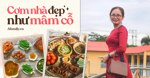 U50 chia sẻ các mâm cơm nhà lúc nào cũng đẹp như mâm cỗ - Vimarsana News