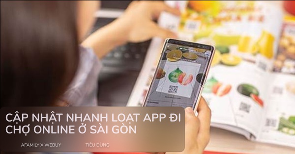Cập nhật tình hình app đi chợ online ở Sài Gòn: App thì không nhận đơn, app thì hết rau xanh