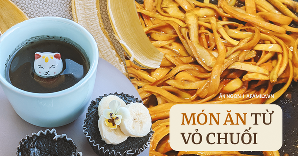 Cách làm các món ăn từ vỏ chuối - tận dụng vỏ chuối để nấu ăn - Vimarsana News