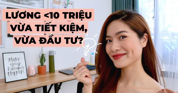 Lương dưới 10 triệu làm sao vừa tiết kiệm, vừa đầu tư? - Vimarsana News